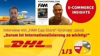 E-Commerce Insights | International verkaufen: So wichtig ist es! (1) | Interview mit FAM Cap Store