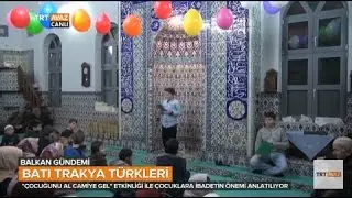 Çocuğunu Al Camiye Gel Etkinliği ile Gümülcine - Balkan Gündemi - TRT Avaz