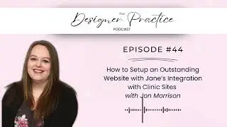 How to Setup an Outstanding Website with Jane&rsquo;s Integration with Clinic Sites with Jon Morrison