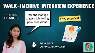 Walk in drive interview experience of Palak Gupta | Advantal Technologies, Indore | Work experience