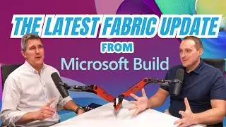 Breaking Down the Latest Fabric Updates from Microsoft Build
