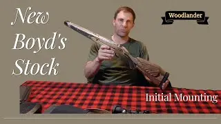13.  Mounting New Boyd's Stock on Old Rifle