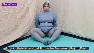 Deep Hip & Glute Stretch for Women at Home | Day 17 Part 1