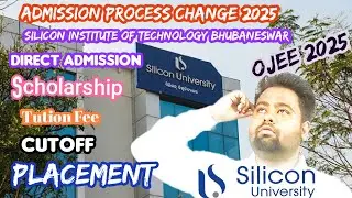 Silicon University Bhubaneswar 2025 💥| Silicon Institute of Technology| Direct Admission | OJEE 2025