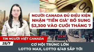🔴Người Canada đủ điều kiện NHẬN 'TIỀN GIÀ' bổ sung thêm $2,300 cuối tháng 7