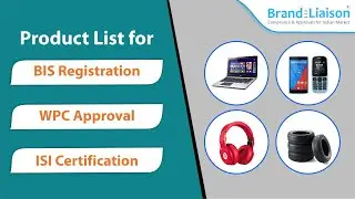 Brand Liaison - Product List for BIS Registration, WPC Approval, ISI Certification India