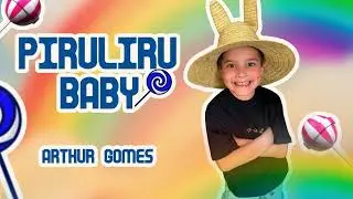 PIRULIRU BABY- Arthur Gomes, Clebinho no Beat Vers&atilde;o KIDS #pirulirubaby #infantil