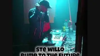 Ste Willo - Bump To The Future (Poky Mix)