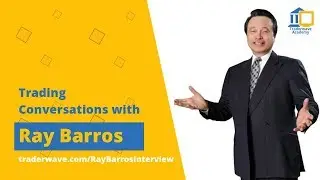 Trading Conversations with Ray Barros – Veteran trader who traded $20m into $943m in 20 years