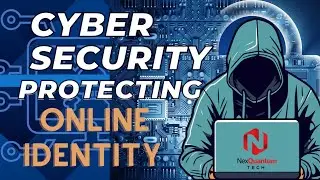 Cybersecurity in the Digital Age Protecting Your Online Identity |NexQuantumTech