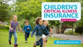 How Critical Illness insurance for Children Works