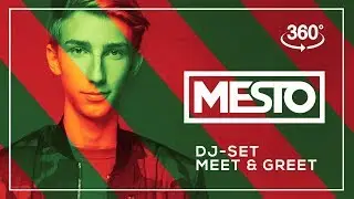 MESTO | Live DJ-Set - with Meet & Greet in 360&deg; 4K