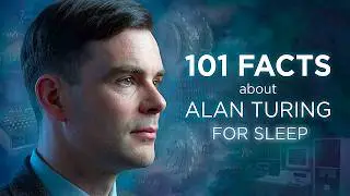 101 Facts About Alan Turing For Sleep 🌙 | A Sleepy Time Podcast for Focus & Deep Sleep