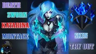 DarkuleFox - Death Sworn Katarina Montage - Skin Try Out