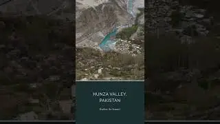 Exploring the Enchanting Hunza Valley: A Visual Journey through Pakistan's Hidden Gem #shorts
