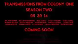 Season Two Trailer (Transmissions From Colony One, Season Two) #audiodrama #podcast #scifi #space
