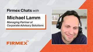 Firmex Chats with Michael Lamm