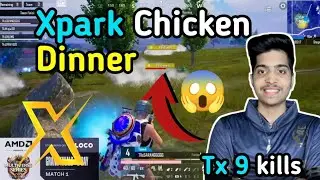Xpark Chicken Dinner 🔥 Tx 9 kills 😱