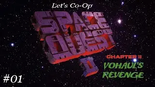 Let's Co-Op Space Quest II: Vohaul's Revenge - 01: Here we go again...