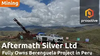 Aftermath Silver completes Berenguela acquisition, advances Phase 3 drilling program