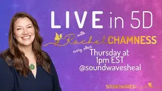 1/22: The 5D Soul Star Chakra & Soul Memory, Rachel Chamness, 