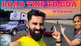 Road Trip To GOA|Bangalore To GOA|Road Trip In Caravan|Places To Visit In GOA|Tourist Place In GOA🌊