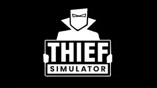 Thief Simulator - ГДЕ СКАЧАТЬ БЕСПЛАТНО!!!