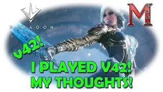 Игровой процесс Paragon v42 | Я играл! | Вот мои мысли