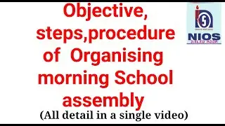 #lessonplan #lessonplanforteachers ORGANISING THE MORNING SCHOOL ASSEMBLY|| Morning Assembly