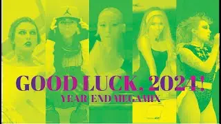 GOOD LUCK, 2024! (Female Year-End Megamix / Mashup)