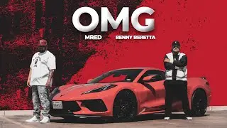 MRED x Benny Beretta - OMG (Official Music Video)