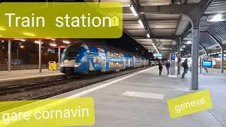 TRAIN STATION  GARE CORNAVIN ||GENEVE SWITZERLAND ||