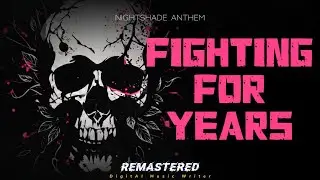 Nightshade Anthem - Fighting For Years