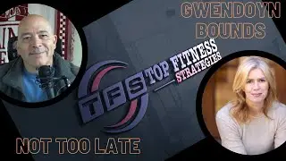 Gwendolyn Bounds - Not Too Late: The Power of Pushing Limits at Any Age
