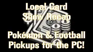 Local Card Show Recap 📍 Pok&eacute;mon & Football Pickups for the PC! 🔥