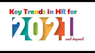 Key Trends in HR for 2021 and Beyond