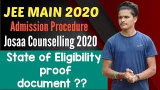 JoSAA Counselling 2020 | State of eligibility proof | documents required for online reporting