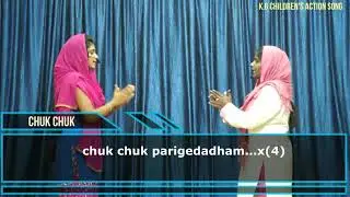 Chuk Chuk parigedadham --K.G Children's action Song