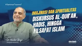 Imajinasi dan Spiritualitas: Diskursus Al-Qur’an, Hadis, hingga Filsafat Islam ~  Dr. Haidar Bagir