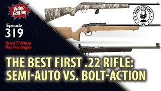 The Best First .22 Rifle: Single-Shot vs. Semi-Auto &mdash; #319