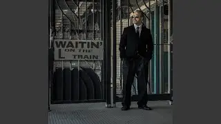 Waitin' On The L Train (Oceanway Sessions)