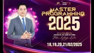 Master Progamming 2025 | Trần Hồng Hải - Mr Phieeu
