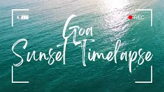 Goa Sunset Timelapse | 4K Video | Breathtaking Coastal Beauty | Visual Journey