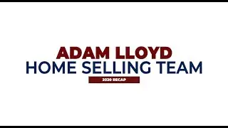Adam Lloyd Home Selling Team | 2020 Recap