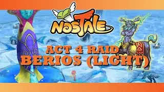 Nostale - Act 4 Light Raid