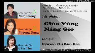 Giữa Vùng Nắng Gió - Nguyễn Thị Kim Hoa | Nam Phong - Phượng Dung diễn đọc