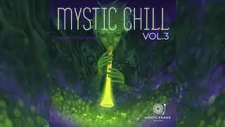 Mystic Chill Vol. 3
