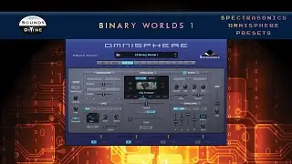 SoundsDivine 'Binary Worlds 1' - Spectrasonics Omnisphere 2