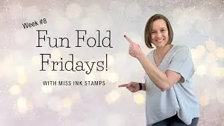 Fun Fold Friday #8 with Miss Ink Stamps