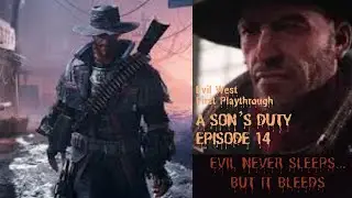 Evil West | First Playthrough | Episode 14 | A Son's Duty
